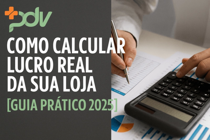 Como Calcular Lucro Real da sua Loja [Guia Prático 2026]